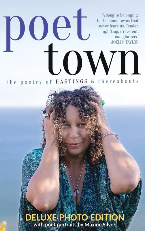 Poet Town: The Poetry of Hastings & Thereabouts, Deluxe Photo Edition - Image 1