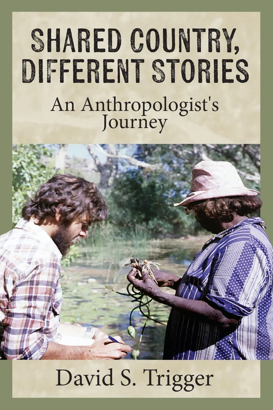 Shared Country, Different Stories: An Anthropologist's Journey