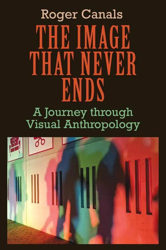 The Image That Never Ends: A Journey Through Visual Anthropology