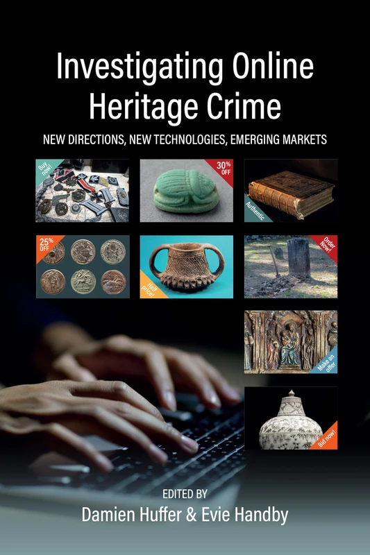 Investigating Online Heritage Crime: New Directions, New Technologies, Emerging Markets - Image 1