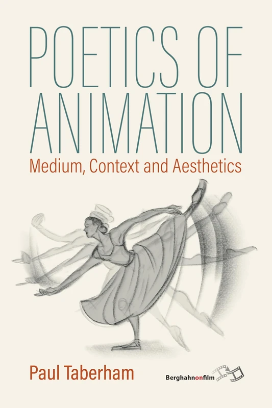 Poetics of Animation: Medium, Context and Aesthetics