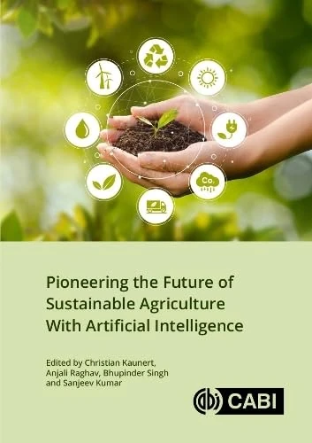 Pioneering the Future of Sustainable Agriculture With Artificial Intelligence