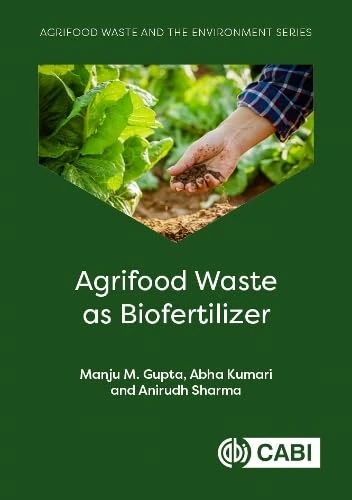 Agrifood Waste as Biofertilizer (Agrifood Waste and the Environment)