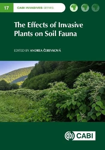 The Effects of Invasive Plants on Soil Fauna - CABI Series