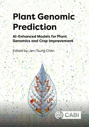 Plant Genomic Prediction: AI-Enhanced Models for Plant Genomics and Crop Improvement