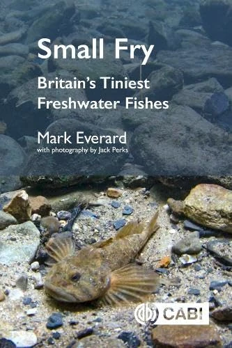 Small Fry: Britain's Tiniest Freshwater Fish