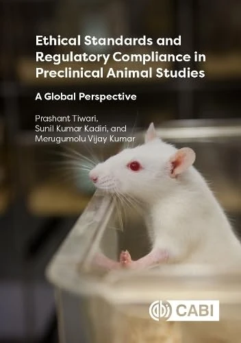 Ethical Standards and Regulatory Compliance in Preclinical Animal Studies: A Global Perspective