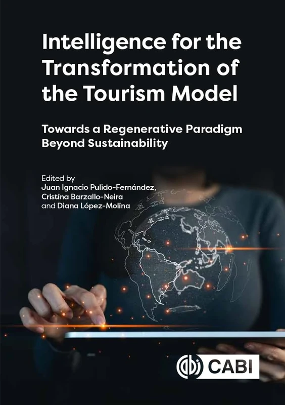 Intelligence for the Transformation of the Tourism Model: Towards a Regenerative Paradigm Beyond Sustainability