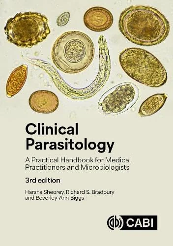 Clinical Parasitology: A Practical Handbook for Medical Practitioners and Microbiologists
