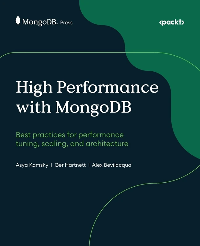 High Performance with MongoDB: Best practices for performance tuning, scaling, and architecture - Image 1