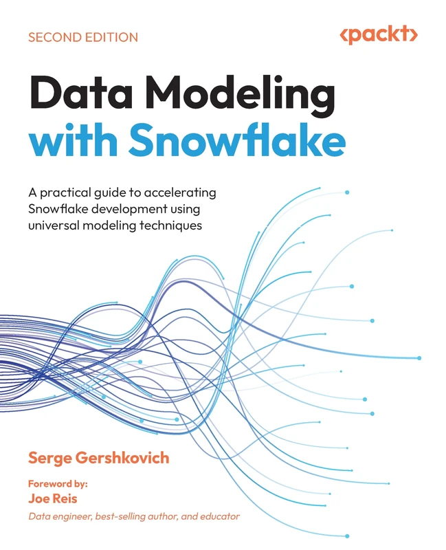 Data Modeling with Snowflake: A practical guide to accelerating Snowflake development using universal modeling techniques