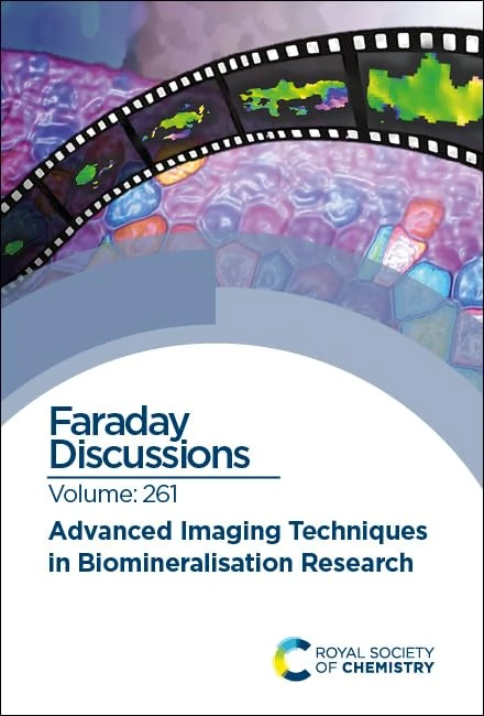 Advanced Imaging Techniques in Biomineralisation Research: Faraday Discussion 261: Volume 261