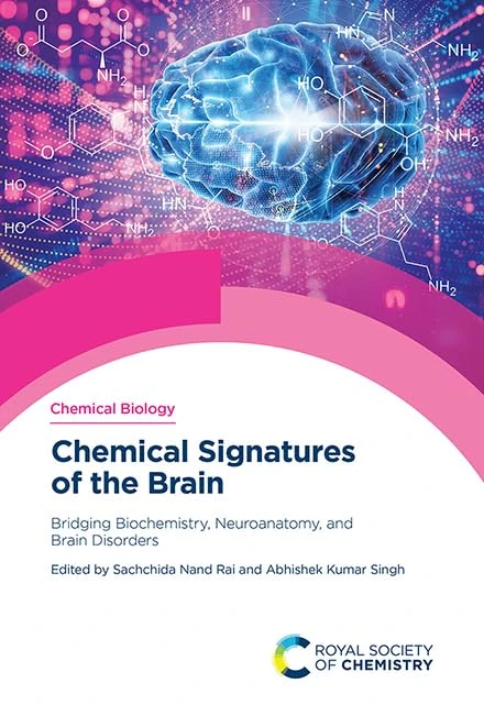 Chemical Signatures of the Brain: Bridging Biochemistry, Neuroanatomy, and Brain Disorders: Volume 26 (Chemical Biology)