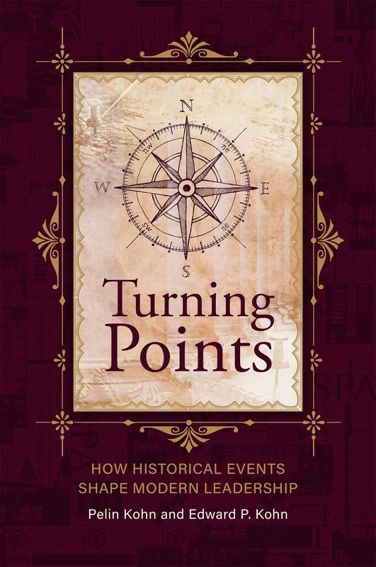 Turning Points: How Historical Events Shape Modern Leadership