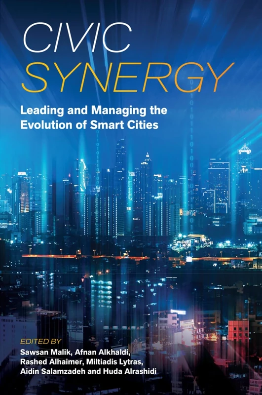 Civic Synergy: Leading and Managing the Evolution of Smart Cities