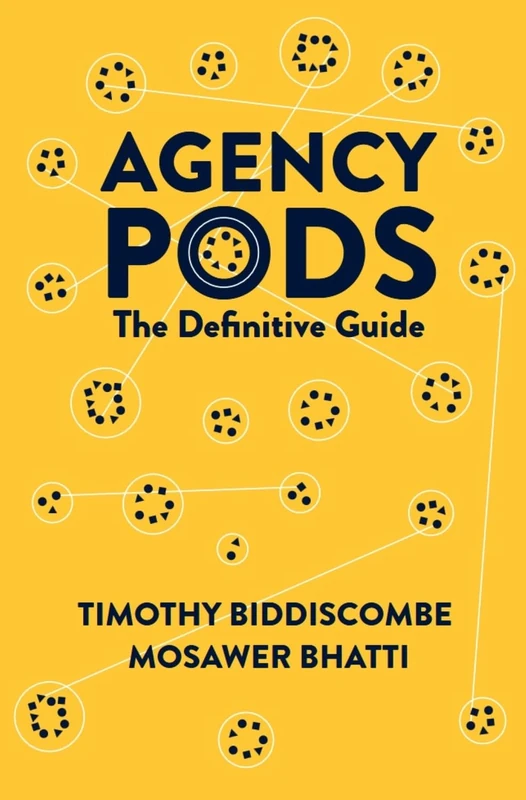 Agency Pods: The Definitive Guide