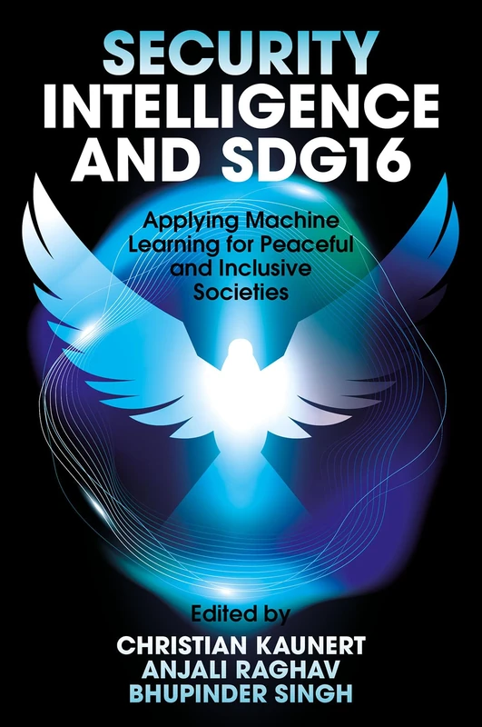 Security Intelligence and SDG16: Applying Machine Learning for Peaceful and Inclusive Societies