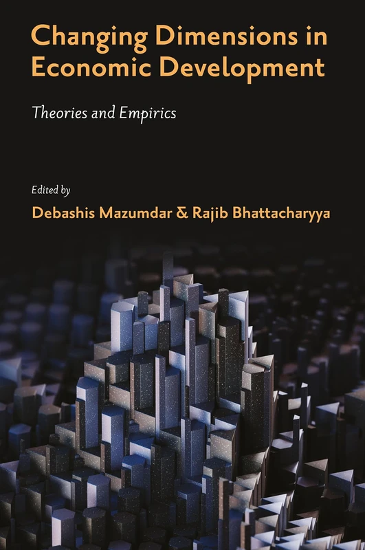 Changing Dimensions in Economic Development: Theories and Empirics