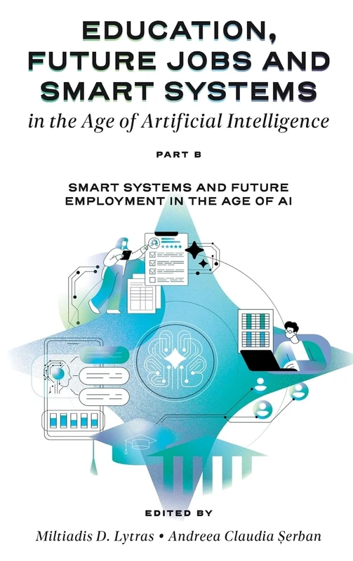 Education, Future Jobs and Smart Systems in the Age of Artificial Intelligence, Part B: Smart Systems and Future Employment in the Age of AI - Image 1