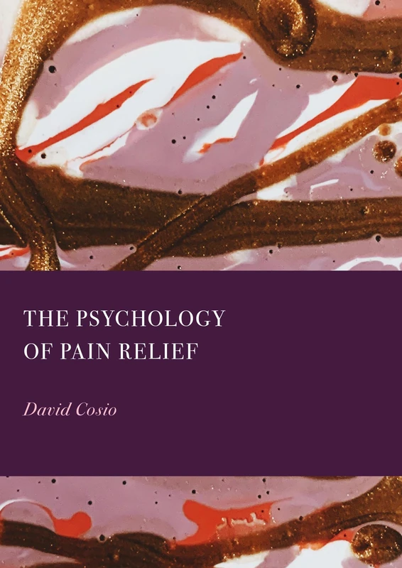 The Psychology of Pain Relief