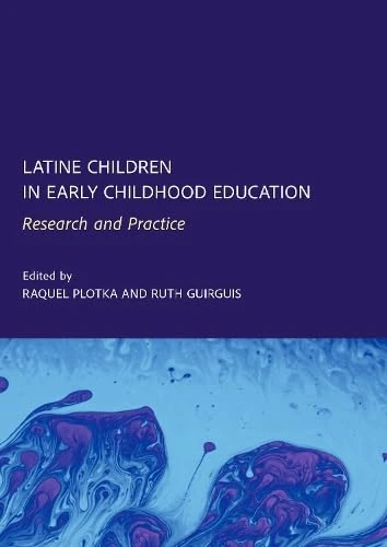 Latine Children in Early Childhood Education: Research and Practice