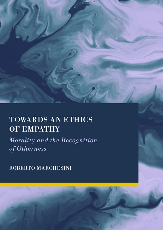 Towards an Ethics of Empathy: Morality and the Recognition of Otherness