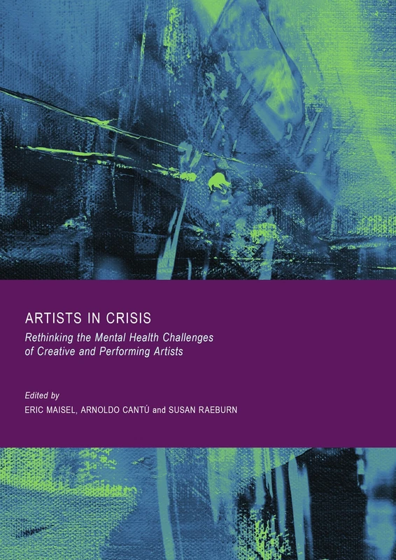 Artists in Crisis: Rethinking the Mental Health Challenges of Creative and Performing Artists