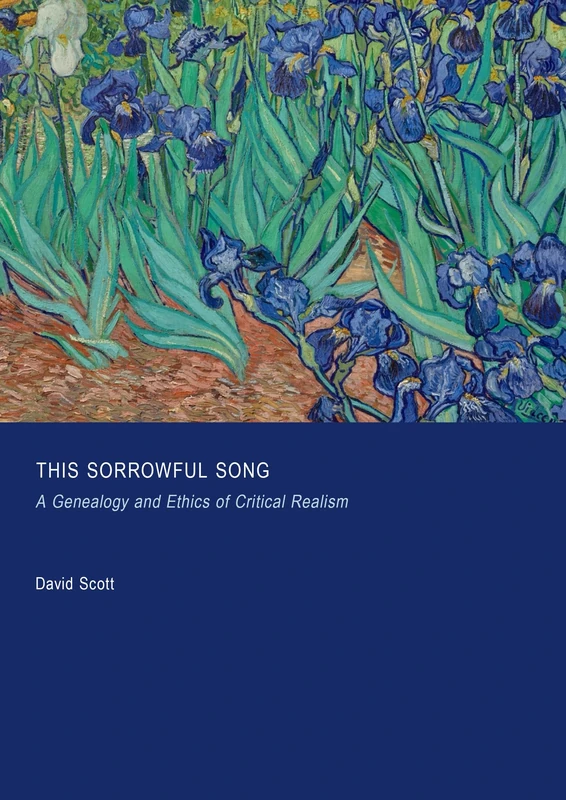 This Sorrowful Song: A Genealogy and Ethics of Critical Realism