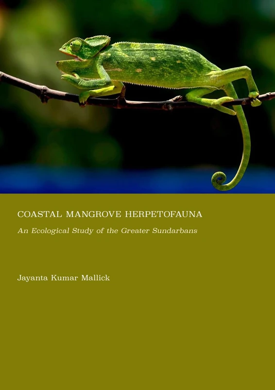Coastal Mangrove Herpetofauna: An Ecological Study of the Greater Sundarbans