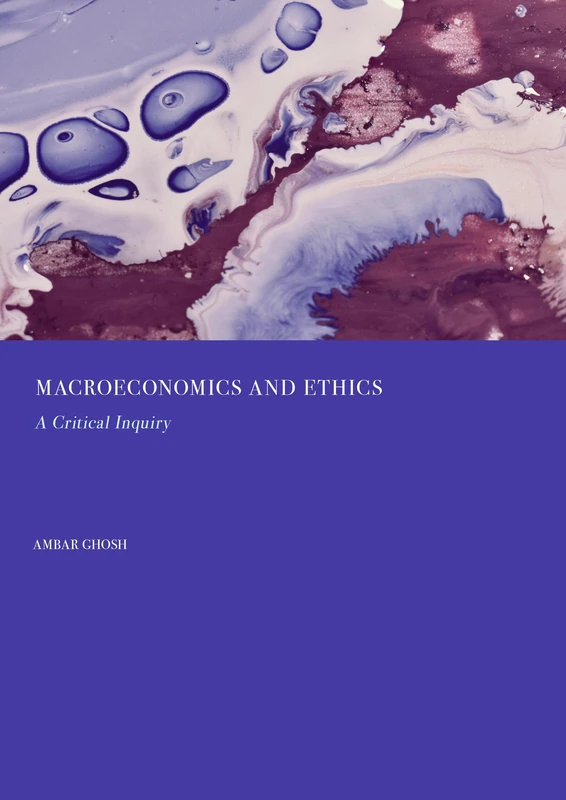 Macroeconomics and Ethics: A Critical Inquiry