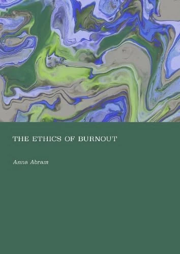 The Ethics of Burnout