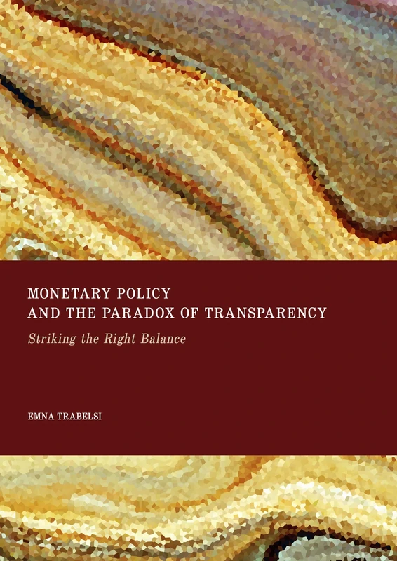 Monetary Policy and the Paradox of Transparency: Striking the Right Balance