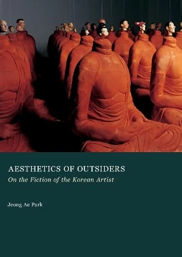 Aesthetics of Outsiders: On the Fiction of the Korean Artist