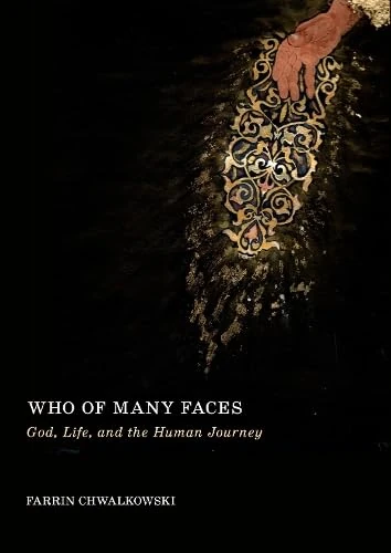 Who of Many Faces: God, Life, and the Human Journey