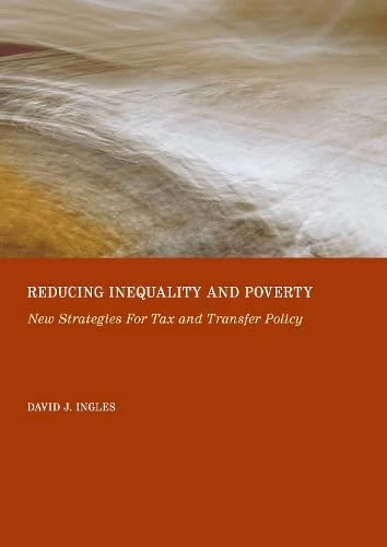 Reducing Inequality and Poverty: New Strategies for Tax and Transfer Policy