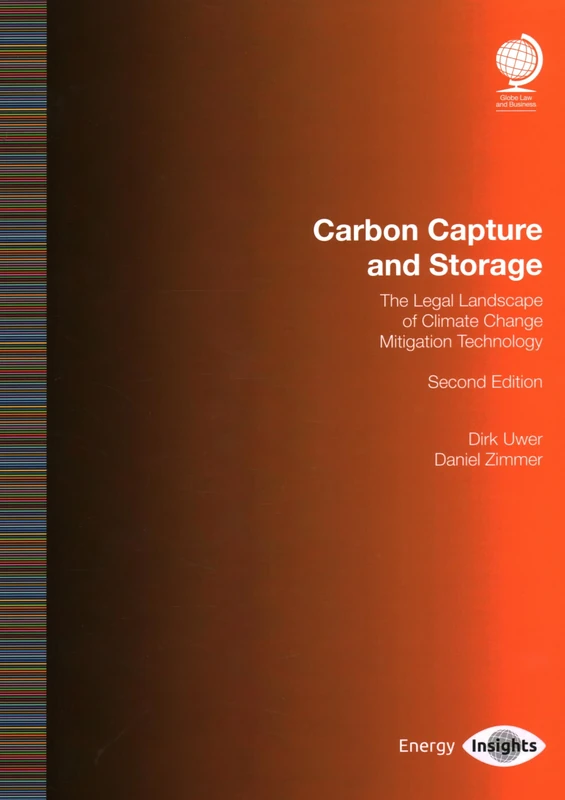 Carbon Capture and Storage: The Legal Landscape of Climate Change and Mitigation Technology, Second Edition