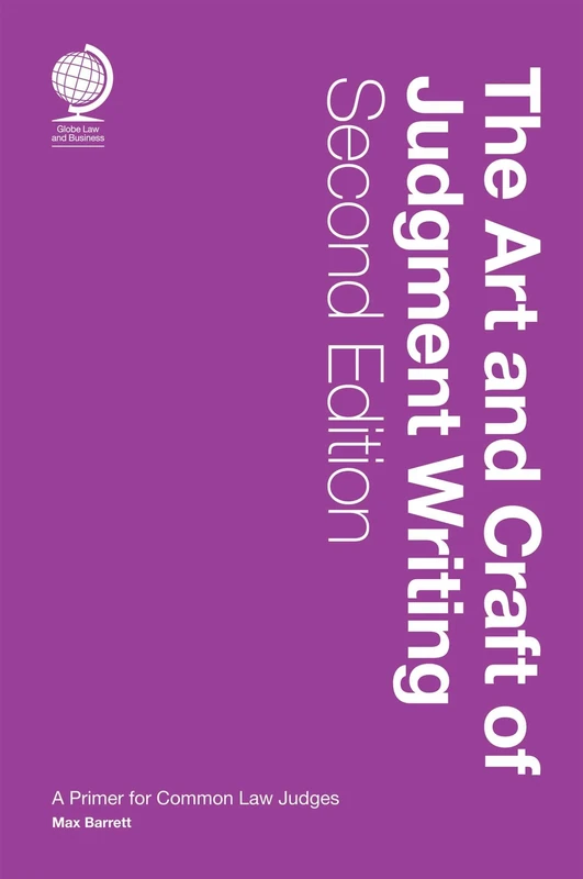 The Art and Craft of Judgment Writing: A Primer for Common Law Judges, Second Edition