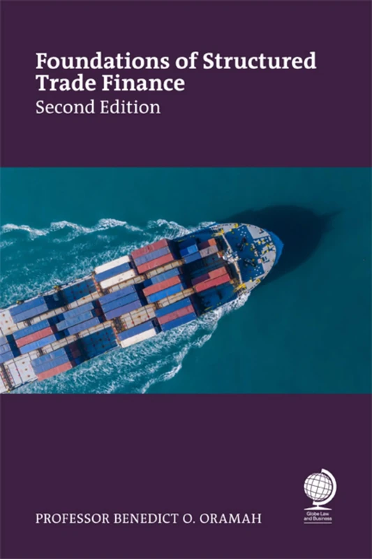 Foundations and Evolutions of Structured Trade Finance, Second Edition