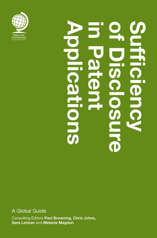 Sufficiency of Disclosure in Patent Applications: A Global Guide