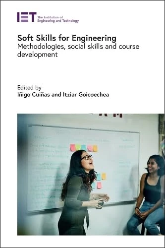 Soft Skills for Engineering: Methodologies, social skills and course development (History and Management of Technology) - Image 1