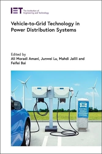 Vehicle-to-Grid Technology in Power Distribution Systems (Energy Engineering)