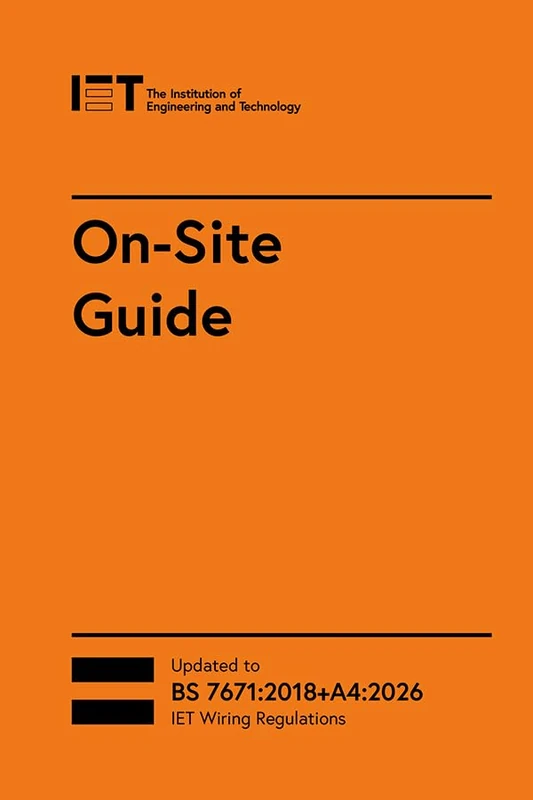 On-Site Guide (BS 7671:2018+A4:2026) Electrical Regulations