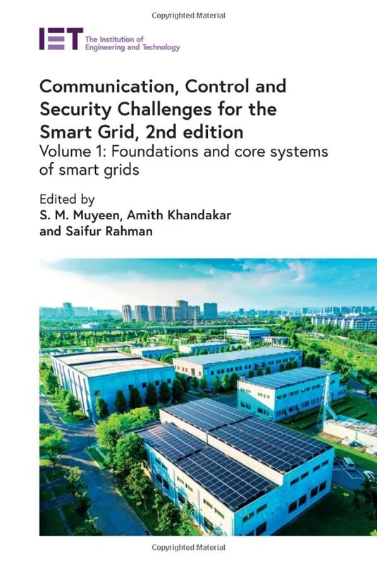 Communication, Control and Security Challenges for the Smart Grid: Foundations and core systems of smart grids (Volume 1) (Energy Engineering)