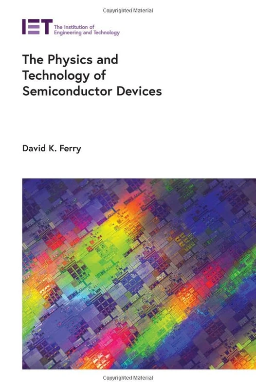The Physics and Technology of Semiconductor Devices (Applied Physics)
