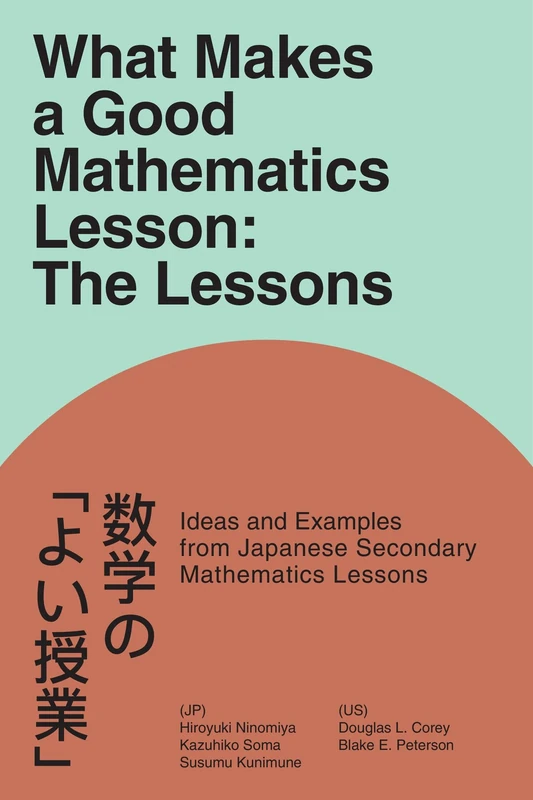 What Makes a Good Mathematics Lesson: The Lessons