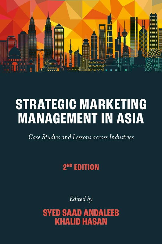 Strategic Marketing Management in Asia: Case Studies and Lessons across Industries