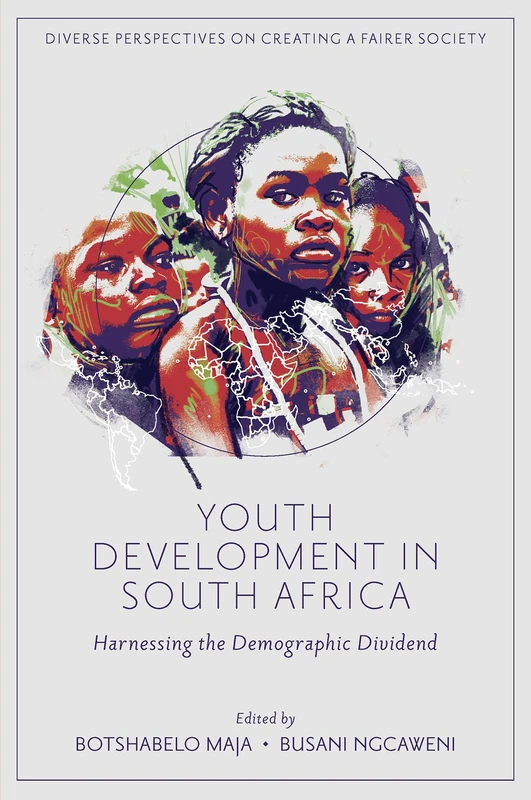 Youth Development in South Africa: Harnessing the Demographic Dividend (Diverse Perspectives on Creating a Fairer Society) - Image 1