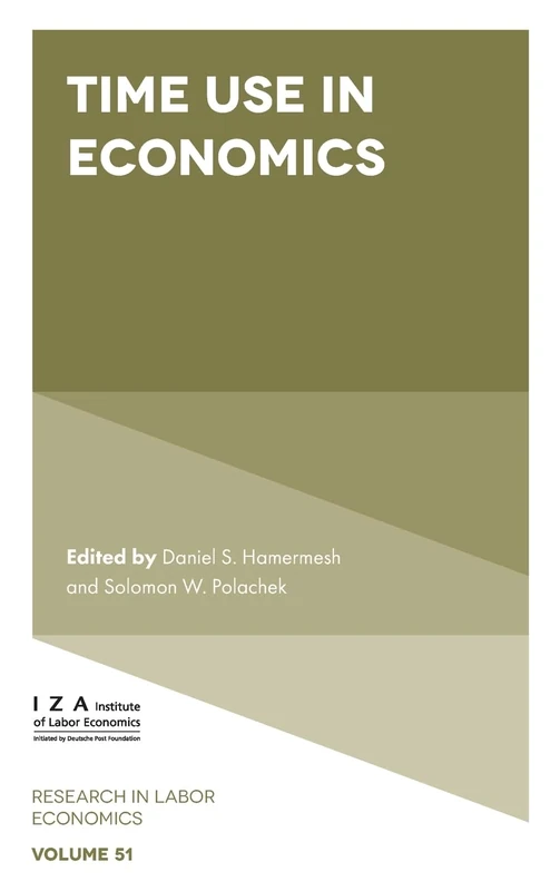Time Use in Economics: 51 (Research in Labor Economics, 51)