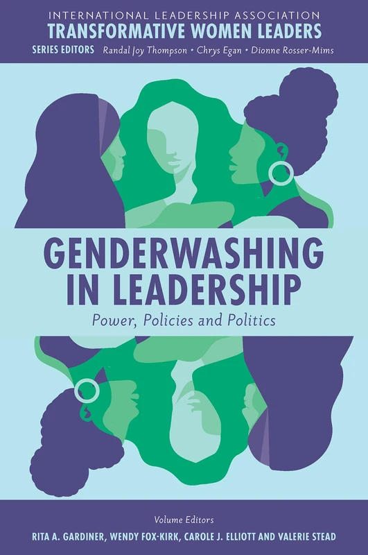 Genderwashing in Leadership: Power, Policies and Politics (Transformative Women Leaders)