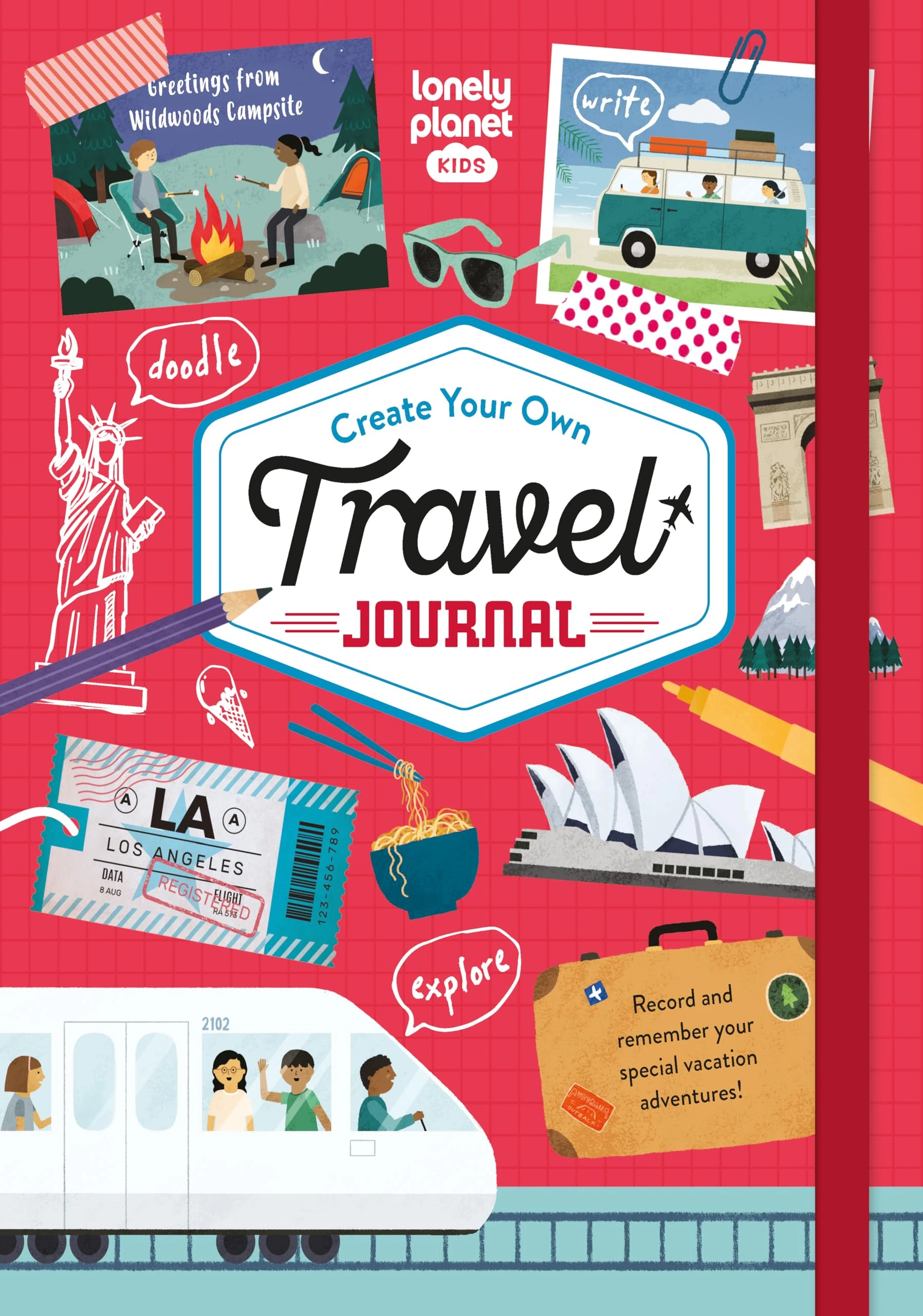 Lonely Planet Kids Create Your Own Travel Journal: Fun Fill-In Book with Games, Prompts & Activities to Record Vacation Memories